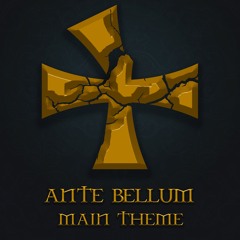 Into the Beyond (Ante Bellum - Main Theme)