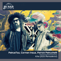 PetrueTsu, Carmen Insua, Patrick Petruchelli - Kiñe (2025 Remastered) [Out 13th Jun 2025]