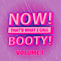Thats What I Call Booty