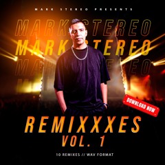 REMIXXXES VOL. 1 // MARK STEREO // 10 REMIXES + BONUS // PACK