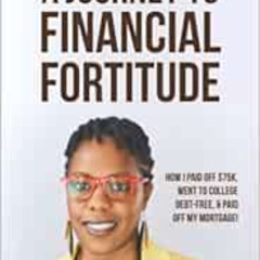 FREE KINDLE 📦 A Journey to Financial Fortitude: How I Paid off $75k, went to college