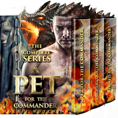 FREE EPUB 🗃️ A Pet For The Commander: The Complete Series by  Hollie Hutchins [EPUB