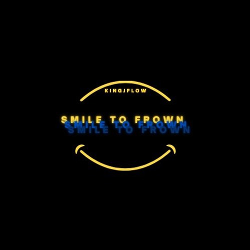 Smile To Frown