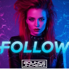 Bounce Jackerz - Follow