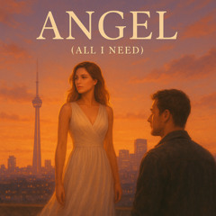 Angel (All I Need)