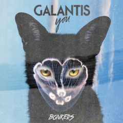 GALANTIS - YOU (BONKERS REMIX) [FREE DOWNLOAD]