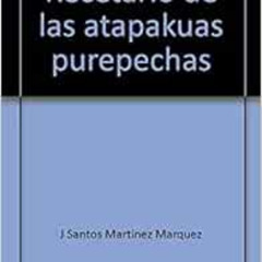 download EBOOK 📥 Recetario De Las Atapakuas Purepechas No. 37 (Cocina indígena y po