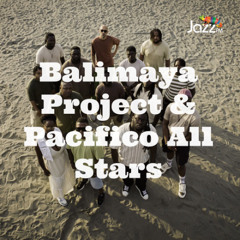 Tony Minvielle on Jazz FM: Sept 28th 2025 w/ Balimaya Project & Pacifica All Stars
