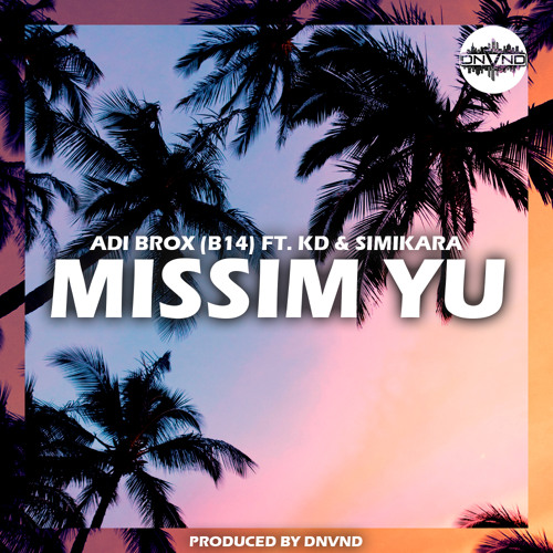 Missim Yu (Prod. By DNVND)