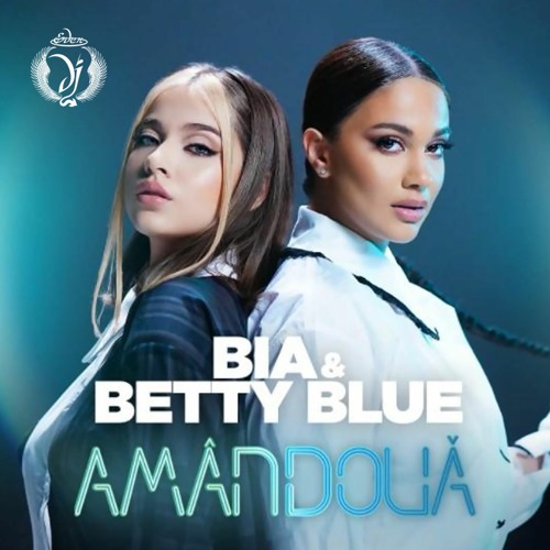 BIA & BETTY BLUE - Amandoua (DJ Eden Remix)