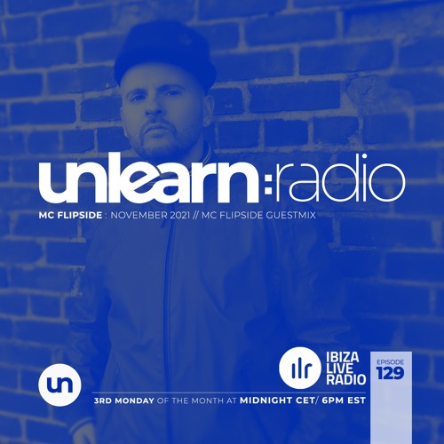 MC Flipside // Unlearn:Radio #129 (MC Flipside Guestmix)