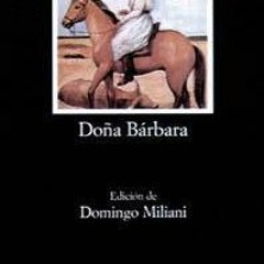 PDF/Ebook Doña Bárbara BY : Rómulo Gallegos