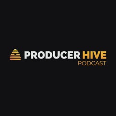 Producer Hive Podcast