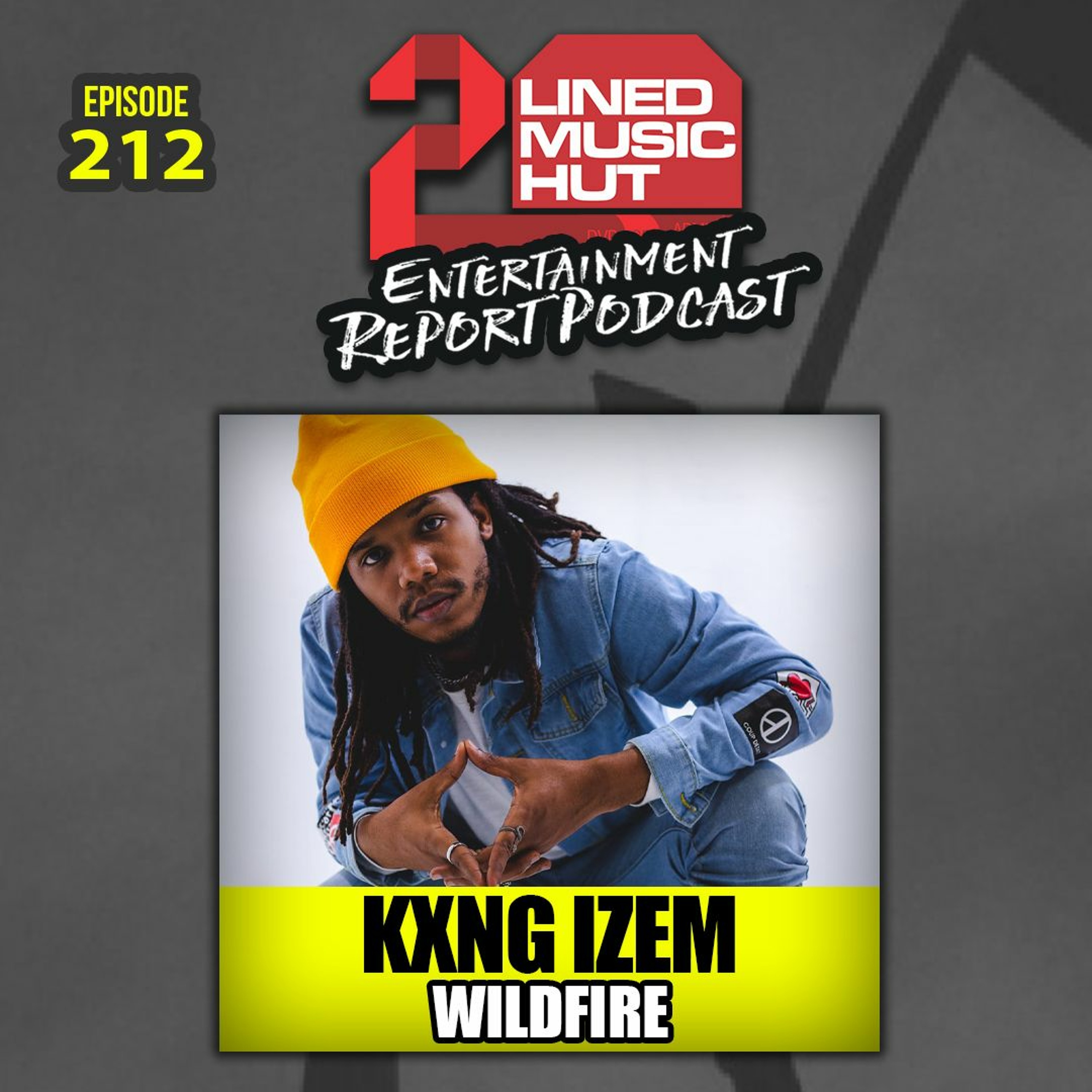 EPISODE #212 KXNG IZEN IS WILDFIRE episode artwork