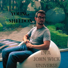 Young Sheldon (In A John Wick Universe)
