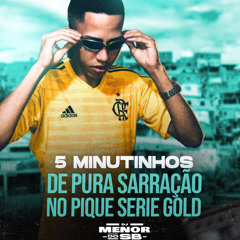 5 Minutinhos de Pura Sarração no Beat Serie Gold