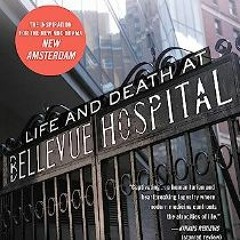 [R.E.A.D P.D.F] 📚 Twelve Patients: Life and Death at Bellevue Hospital (The Inspiration for the NB