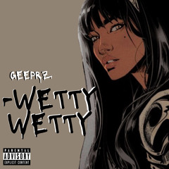 wetty wetty