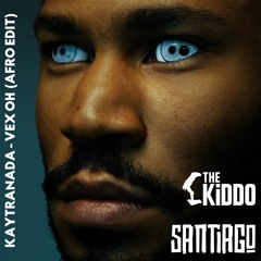 Kaytranada - Vex Oh (THE KiDDO x SANTIAGO EDIT)