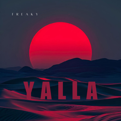 Stream Yalla by DJ Freakyofficial | Listen online for free on SoundCloud