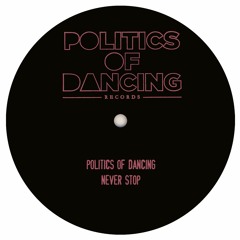Premiere: B2 - Politics Of Dancing - Never Stop [POD030]