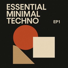Essential Minimal Techno – Vol.1