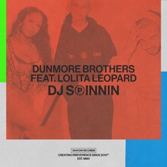 01 Dunmore Brothers Feat. Lolita Leopard - DJ Spinnin (Extended Mix) [Snatch! Records]