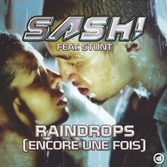 Raindrops (Encore une fois, Pt. II) (Fonzerelli Remix) [feat. Stunt]