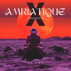 AMRIATIQUE presents "X"