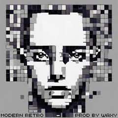 'Modern Retro' (prod. Waxy)