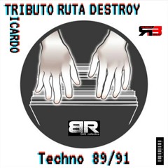 TRIBUTO RUTA DESTROY 89/91 By Rober Beat.  BPM REWIND