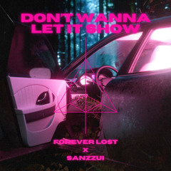 Don't Wanna Let It Show