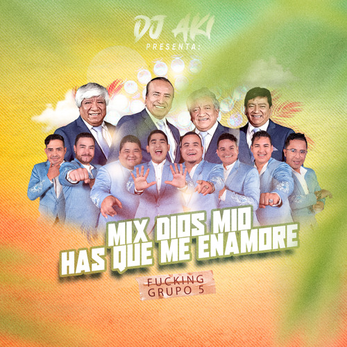 Stream Mix Dios mio Has Que Me Enamore Armonia 10 By DJ Aki (VideoMix