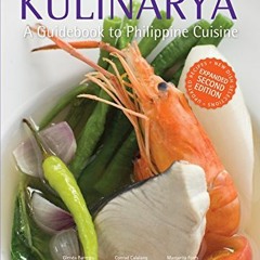FREE EPUB 💔 Kulinarya, A Guidebook to Philippine Cuisine by  Glenda R. Barretto  et