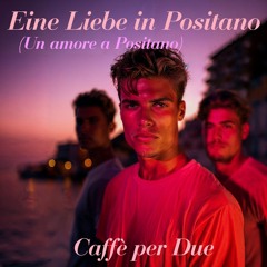 Eine Liebe in Positano (Radio Edit)