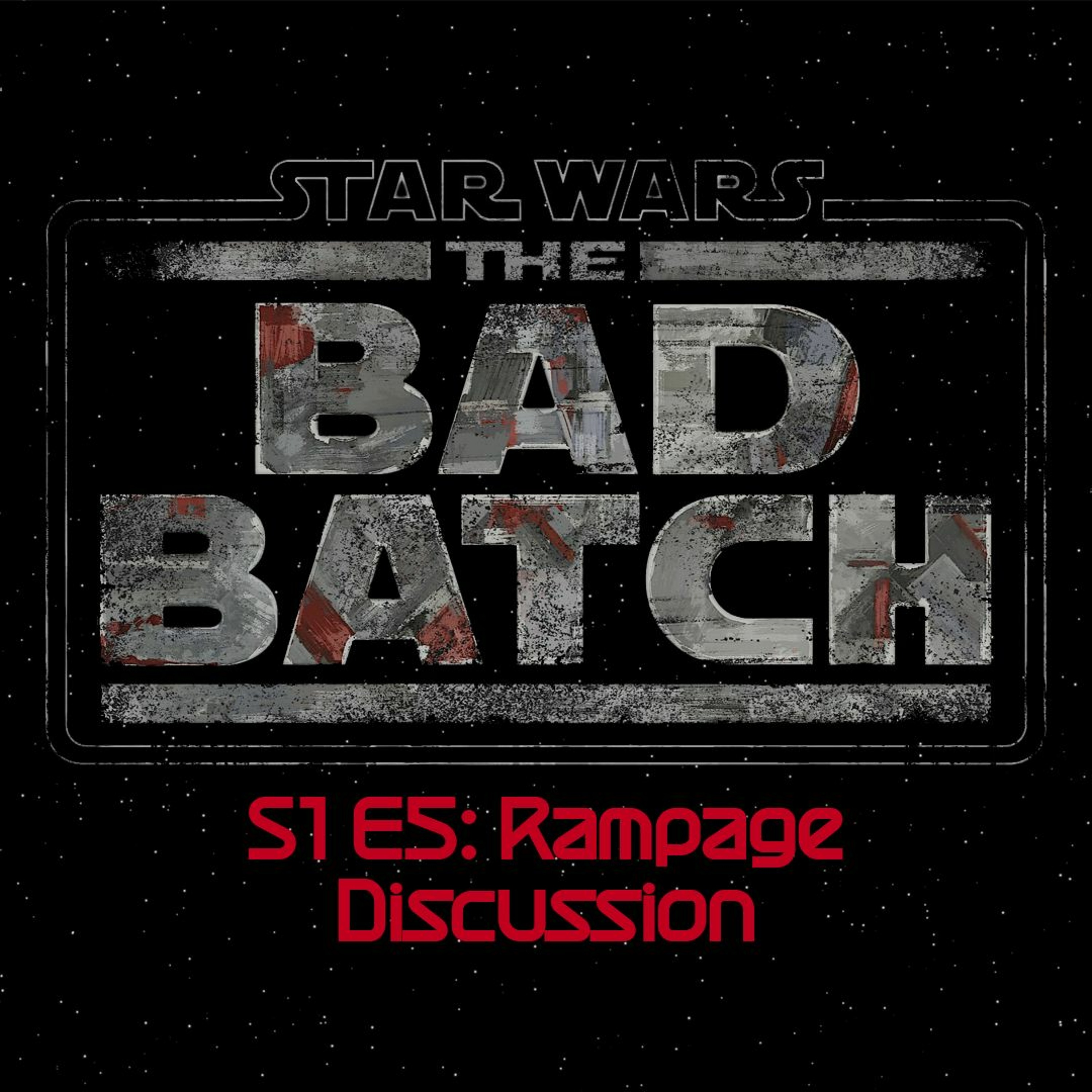The Bad Batch S1E5: Rampage