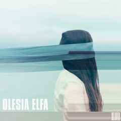 Delayed with...Olesia Elfa