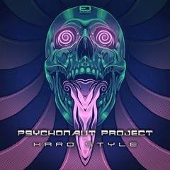 Psychonaut Project - Hard Style