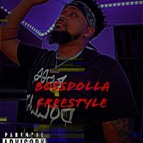 BossDolla Freestyle By BossDollarSign