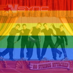 Tearin' Up My Heart - NSYNC (but they're gay)