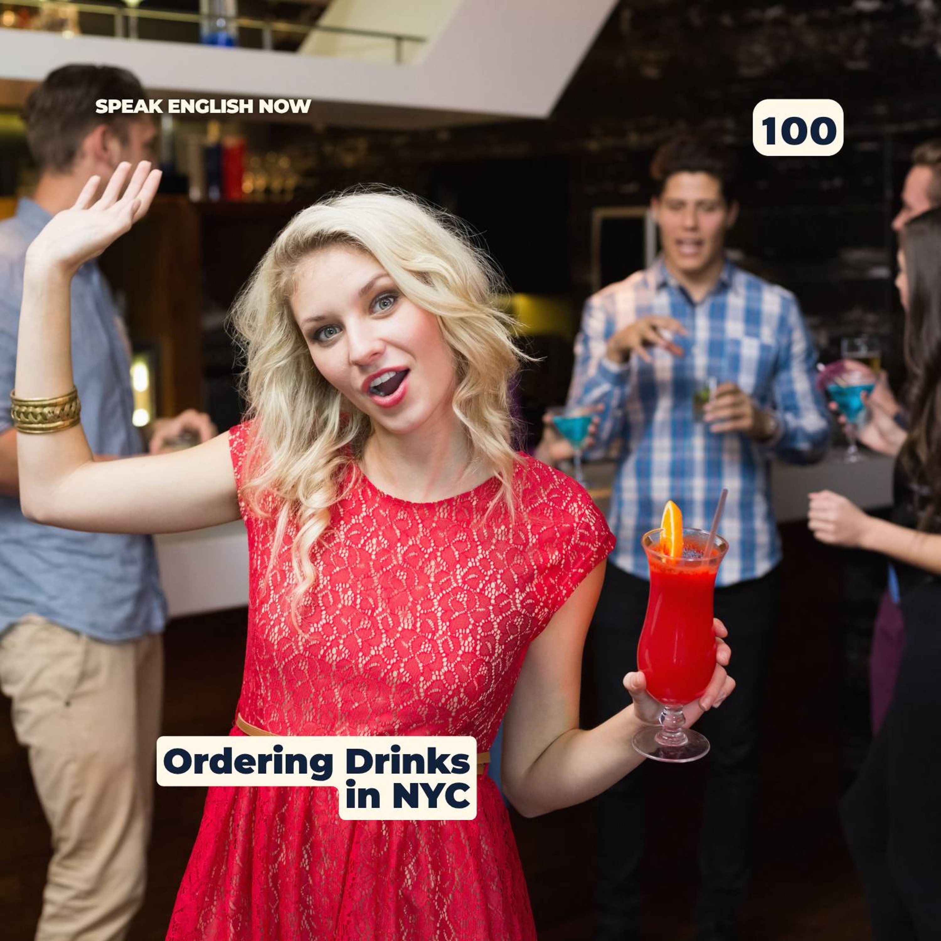 #100 Going out in NYC - How to order a drink in English episode artwork