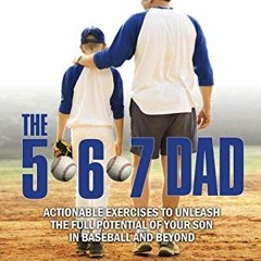 Access EPUB KINDLE PDF EBOOK 5-6-7 Dad - Baseball Edition by  Paul Reddick 📍