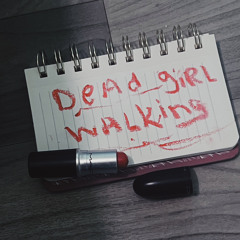 dead girl walking (prod.branwen)