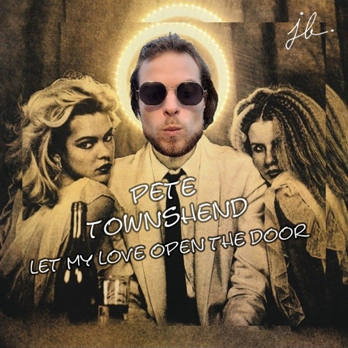 Pete Townsend - Let My Love Open the Door (Johann Bello Edit)