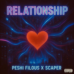 Scaper x Peshi Filous - Relationship (Prod by Peshi Filous)