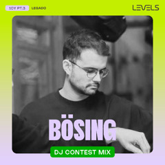 Levels Podcast #52: Bösing | DJ Contest Mix