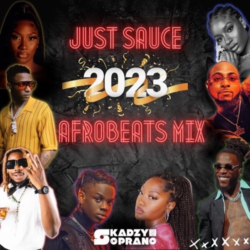 Just Sauce 2023 Afrobeats Mix