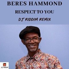 Beres Hammond - Respect to You - DJ Riddim Remix