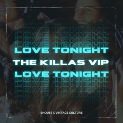 Shouse X Vintage Culture - Love Tonight (The Killas Insomnia Vip Edit)