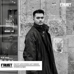 Faust Live Podcast - Stann Lumo